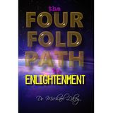 The Four Fold Path to Enlightenment-Premiere Episode
