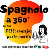 Ep.125 DELE: consejos para la parte escrita