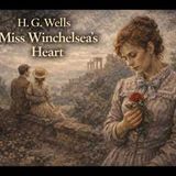 "Miss Winchelsea's Heart" by H.G. Wells | Classic Humorous Short Story (Full Audiobook)