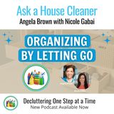 Organizing by Embracing the New and Letting Go of the Old with Nicole Gabai