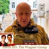 HwtS 185: The Wagner Group