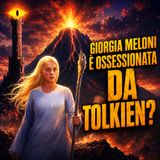 Giorgia Meloni è ossessionata da Tolkien?