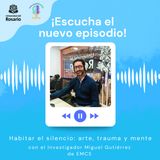Habitar el silencio: arte, trauma y mente con Miguel Gutiérrez