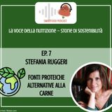 STORIE DI SOSTENIBILITÀ - Ep7. Stefania Ruggeri - Fonti proteiche alternative alla carne