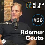 Ademar Couto - CEO Odgers Berndtson | Vi na Vivi #36