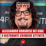 Alessandro Borghese Nei Guai: 4 Ristoranti Fa Chiudere Un'Attività!