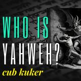 Question Everything! Was Yahweh The Villain In The Bible? - Cub Kuker