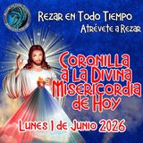 Coronilla a la Divina Misericordia de Hoy Lunes 1 Junio 2026. 🙏      
