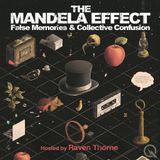 Effect - The Mandela Effect - False Memories & Collective Confusion - Alternate Realities or Alternate Explanations?