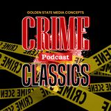 GSMC Classics: Crime Classics Episode 52: The Crime of Bathsheba Spooner