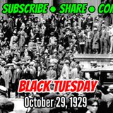 Black Tuesday Today In History October 29, 1929!