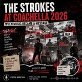 The Strokes at Coachella When Music Became a Message