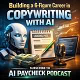 Building a 6-Figure Career in Copywriting with AI