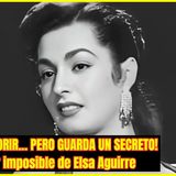 ⭐️ELSA AGUIRRE enfrenta MUERTE y confiesa AMOR IMPOSIBLE⭐️