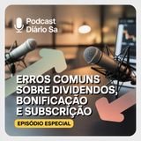 Erros Comuns sobre Dividendos, Bonificação e Subscrição