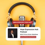 GUARD YOUR DREAM AND DIRECTION IN LIFE || Hope Expression Podcast