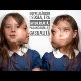 Doppelgänger - I sosia, tra mito e realtà, paranormale e casualità