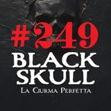 RECE-VELOCE 48 – Black Skull: la ciurma perfetta di Fabio Groppo! - Puntata 249