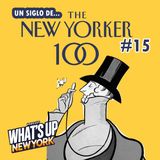 15. Celebramos Un Siglo de The New Yorker | T02E03