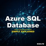Azure SQL Database - Simply Explained