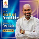 REBUILT AND RE-ESTABLISHED