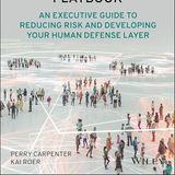 The Security Culture Playbook: An Executive Guide To Reducing Risk and Developing Your Human Defense Layer