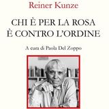 Paola Del Zoppo "Chi è per la rosa è contro l'ordine" Reiner Kunze
