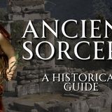 A Guide to Ancient Magic From Mesopotamia to Celtic Britain