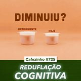 Cafezinho 725 - Reduflação Cognitiva
