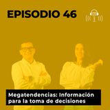 46. Megatendencias: Información para la toma de decisiones