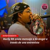 Rochy RD esta envia mensaje a Arcangel