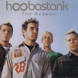 Parliamo degli Hoobastank e del loro singolo "The Reason" che, nel 2004, ottenne moltissimo successo.