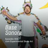 Base Sonora 004 - Experimental Skate Art