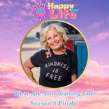 What Are You Waiting For? Season 5 Finale Part 1!