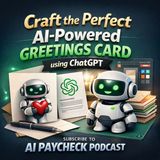 Craft the Perfect AI-Powered Greetings Card using ChatGPT