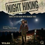 Night Hiking - The Midnight Payoff