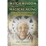 Cait Johnson - Witch Wisdom for Magical Aging