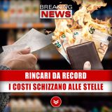 Rincari Da Record: I Costi Schizzano Alle Stelle!