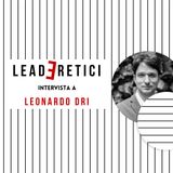 23 - La scienza della leadership (ovvero come diventare "capi inutili") | Con Leonardo Dri