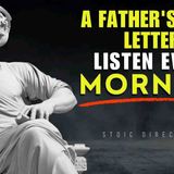 To My Oldest Son - A Father_s Final Letter That Will Make You Cry _ STOICISM