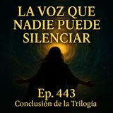 El Silencio de la Verdad Interior (Conclusión de la Trilogía) | Ep. 443