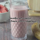 Smoothie al cocomero: ricetta fresca, veloce e dissetante