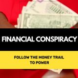Financial Conspiracy