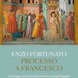 Enzo Fortunato "Processo a Francesco"