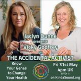 Know Your Genes to Change Your Health | Vicky Godfrey of DNApal on The Accidental Activist with Jaclyn Dunne