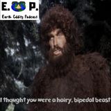 Earth Oddity 49: I thought you were a hairy, bipedal beast