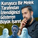Koruyucu Bir Melek Tarafından İzlendiğinizi Gösteren Büyük İşaret - Meleklerin Vazifesi | Mehmet Yıldız