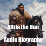 Attila the Hun - Audio Biography