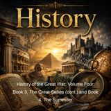 History of the Great War Volume Four Book 3 The Great Sallies cont and Book 4 The Surrender - John Buchan - Part 3