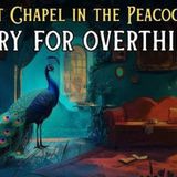The Perfect Story for Overthinkers_ A Secret Chapel in the Peacock House _ Bedtime Story
